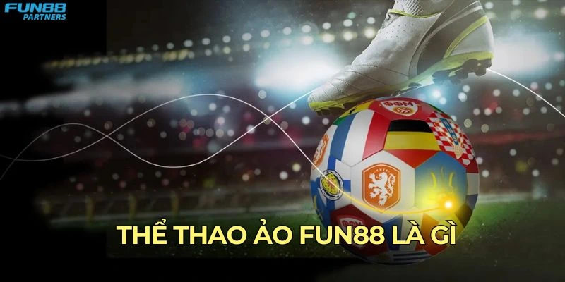 Thể thao ảo Fun88 là gì