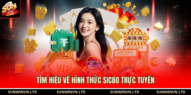Tìm hiểu về hình thức sicbo trực tuyến